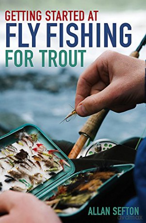 Getting Started at Fly Fishing for Trout - Allan Sefton [KSIĄŻKA]