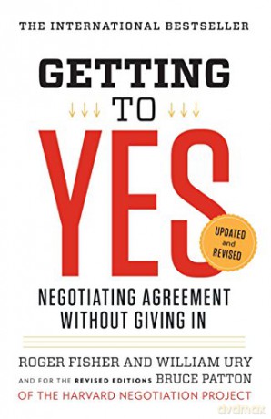 Getting to Yes: Negotiating Agreement Without Giving in - Roger Fisher [KSIĄŻKA]
