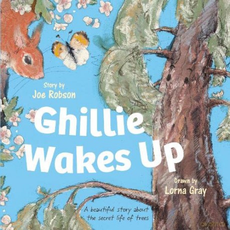Ghillie Wakes Up: A beautiful story about the secret life of trees - Joe Robson [KSIĄŻKA]