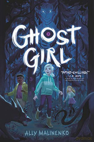 Ghost Girl - Ally Malinenko [KSIĄŻKA]