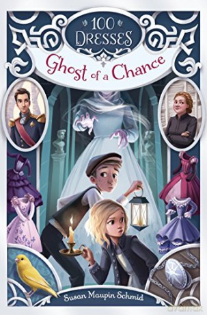 Ghost of a Chance (100 Dresses): 2 - Susan Maupin Schmid [KSIĄŻKA]