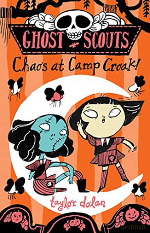 Ghost Scouts: Chaos at Camp Croak! - Taylor Dolan [KSIĄŻKA]
