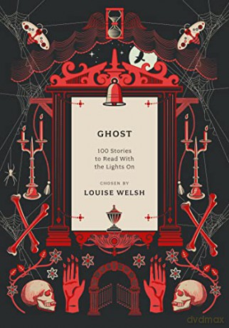 Ghost: 100 Stories to Read with the Lights On (Anthos) - Louise Welsh [KSIĄŻKA]
