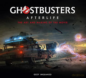 Ghostbusters: Afterlife: The Art and Making of the Movie - Ozzy Inguanzo [KSIĄŻKA]