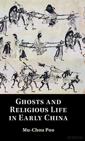 Ghosts and Religious Life in Early China - Mu-Chou Poo [KSIĄŻKA]