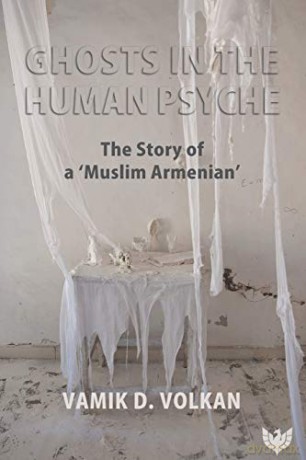 Ghosts in the Human Psyche: The Story of a "Muslim Armenian" - Vamik D. Volkan [KSIĄŻKA]