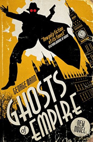 Ghosts of Empire: A Ghost Novel: 4 (The Ghost Series) - George Mann [KSIĄŻKA]