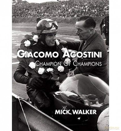 Giacomo Agostini: Champion of Champions - Mick Walker [KSIĄŻKA]