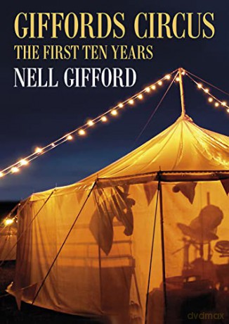 Giffords Circus: The First Ten Years - Nell Gifford [KSIĄŻKA]
