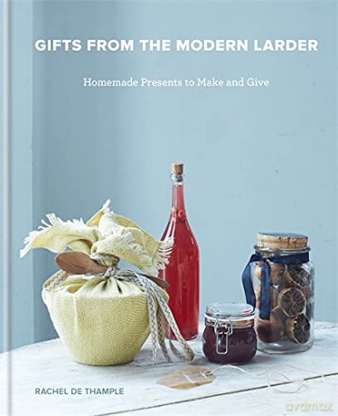 Gifts from the Modern Larder: Homemade Presents to Make and Give - De Thample [KSIĄŻKA]