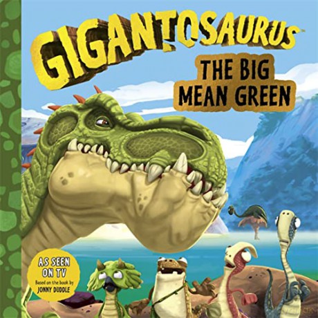 Gigantosaurus: The Big Mean Green (Giganto episode books) - Cyber Group Studios [KSIĄŻKA]