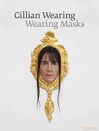 Gillian Wearing: Wearing Masks - Jennifer Blessing [KSIĄŻKA]