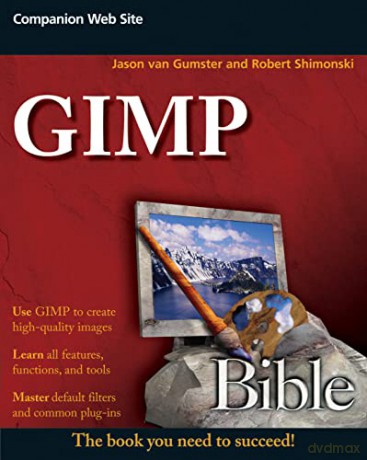 GIMP Bible: 616 - Jason van Gumster [KSIĄŻKA]