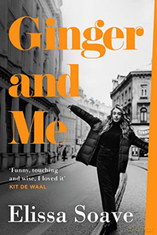Ginger and Me: The debut novel from the winner of the Primadonna Prize - Elissa Soave [KSIĄŻKA]