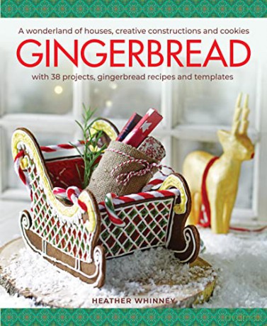 Gingerbread: A wonderland of houses, creative constructions and cookies; with 38 projects, gingerbread recipes and templates - Heather Whinney [KSIĄŻKA]