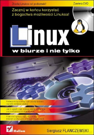 Linux w biurze i nie tylko [KSIĄŻKA]