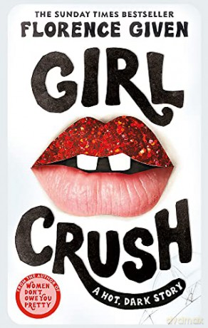 Girlcrush: The #1 Sunday Times Bestseller - Florence Given [KSIĄŻKA]