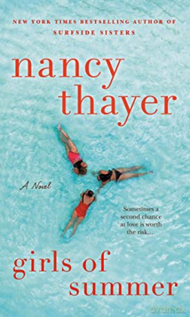 Girls of Summer: A Novel: Sometimes a Second Chance at Love Is Worth the Risk - Nancy Thayer [KSIĄŻKA]