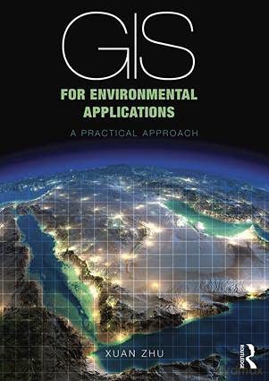 GIS for Environmental Applications: A practical approach - Xuan Zhu [KSIĄŻKA]