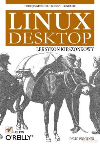 Linux Desktop. Leksykon kieszonkowy [KSIĄŻKA]