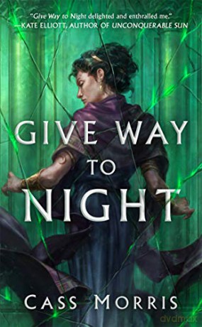 Give Way to Night (The Aven Cycle, 2) - Cass Morris [KSIĄŻKA]