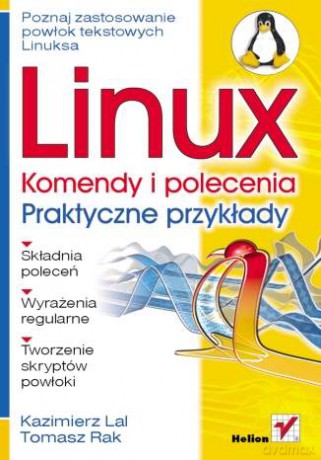 Linux. Komendy i polecenia. Praktyczne przykłady [KSIĄŻKA]