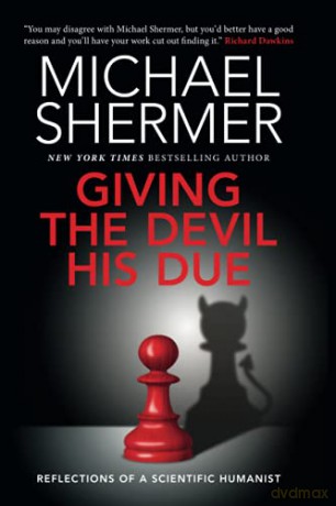 Giving the Devil His Due: Reflections of a Scientific Humanist - Michael Shermer [KSIĄŻKA]
