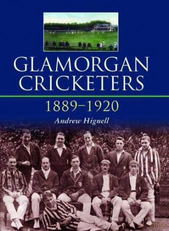Glamorgan Cricketers 1889-1920 - Andrew Hignell [KSIĄŻKA]