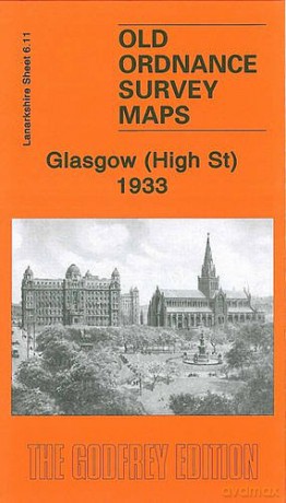 Glasgow (High St) 1933: Lanarkshire Sheet 6.11 - Gilbert Torrance Bell [KSIĄŻKA]
