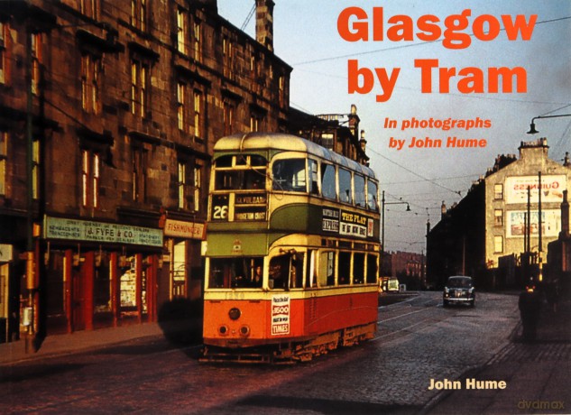Glasgow by Tram: In photographs by John Hume - John Hume [KSIĄŻKA]