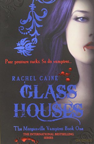 Glass Houses: The Morganville Vampires Book 1: No. 1 - Rachel Caine [KSIĄŻKA]