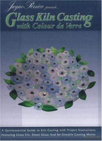 Glass Kiln Casting: With Color De Verre: With Colour De Verre - Jayne Persico [KSIĄŻKA]