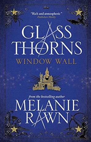 Glass Thorns - Window Wall (Book Four) (Window Wall 4) - Melanie Rawn [KSIĄŻKA]