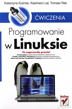 Programowanie w Linuksie. Ćwiczenia [KSIĄŻKA]