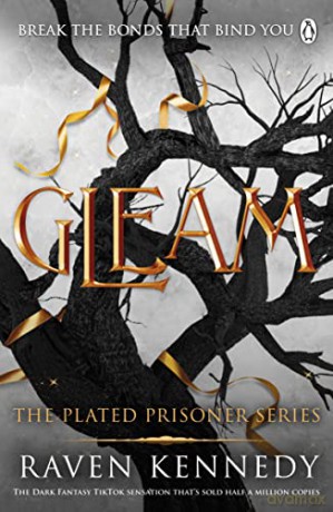 Gleam: The TikTok fantasy sensation that's sold over half a million copies (Plated Prisoner, 3) - Raven Kennedy [KSIĄŻKA]