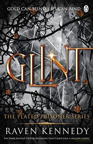 Glint: The TikTok fantasy sensation that's sold over half a million copies (Plated Prisoner, 2) - Raven Kennedy [KSIĄŻKA]