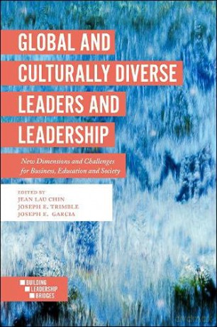 Global and Culturally Diverse Leaders and Leadership: New Dimensions and Challenges for Business, Education and Society (Building Leadership Bridges) - Professor Jean Lau Chin [KSIĄŻKA]