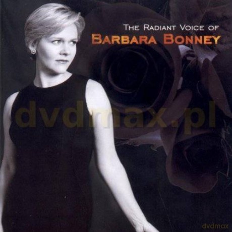 Barbara Bonney: The Radiant Of Barbara Bonney [CD]