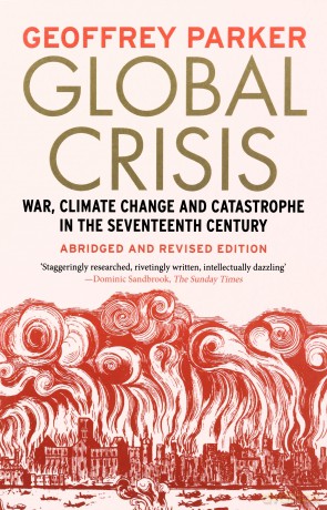Global Crisis: War, Climate Change and Catastrophe in the Seventeenth Century - Abridged Ed. - Geoffrey Parker [KSIĄŻKA]