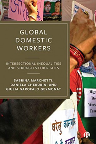 Global Domestic Workers: Intersectional Inequalities and Struggles for Rights - Giulia Garofalo Geymonat [KSIĄŻKA]