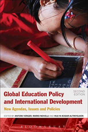 Global Education Policy and International Development: New Agendas, Issues and Policies - Antoni Verger [KSIĄŻKA]