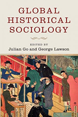 Global Historical Sociology - Julian Go [KSIĄŻKA]