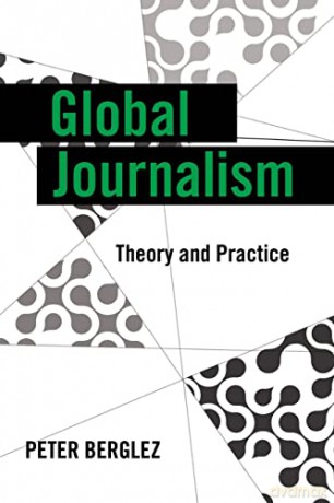 Global Journalism; Theory and Practice (11) (Global Crises and the Media) - Peter Berglez [KSIĄŻKA]