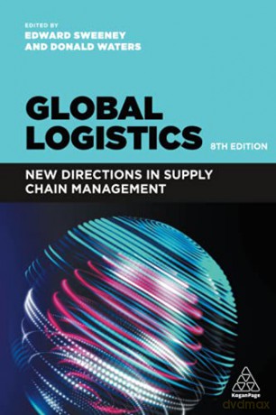 Global Logistics: New Directions in Supply Chain Management - Edward Sweeney [KSIĄŻKA]