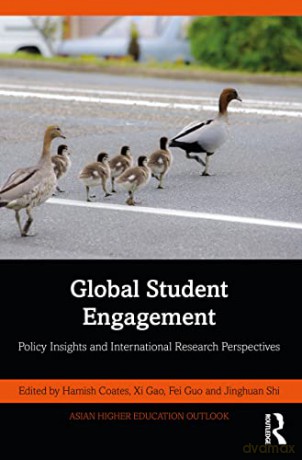 Global Student Engagement: Policy Insights and International Research Perspectives (Asian Higher Education Outlook) - Jinghuan Shi [KSIĄŻKA]