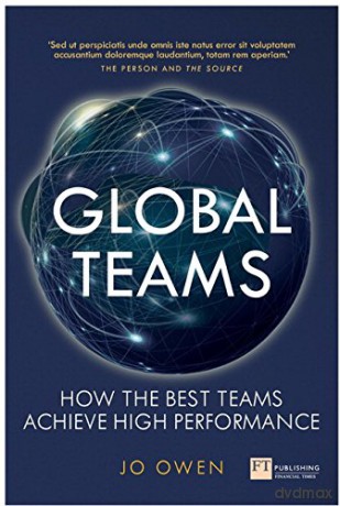 Global Teams: How the best teams achieve high performance: How To Lead Global Teams - Jo Owen [KSIĄŻKA]