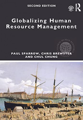 Globalizing Human Resource Management (Global HRM) - Paul Sparrow [KSIĄŻKA]