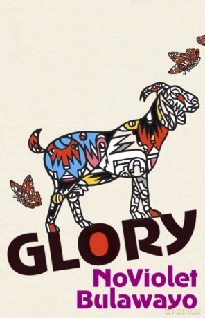 Glory: LONGLISTED FOR THE BOOKER PRIZE 2022 - NoViolet Bulawayo [KSIĄŻKA]