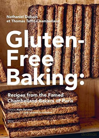 Gluten-Free Baking: Recipes from the Famed Chambelland Bakers of Paris - Nathaniel Doboin [KSIĄŻKA]