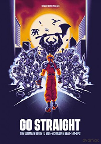 Go Straight: The Ultimate Guide to Side-Scrolling Beat-'Em-Ups - Bitmap Books [KOMIKS]